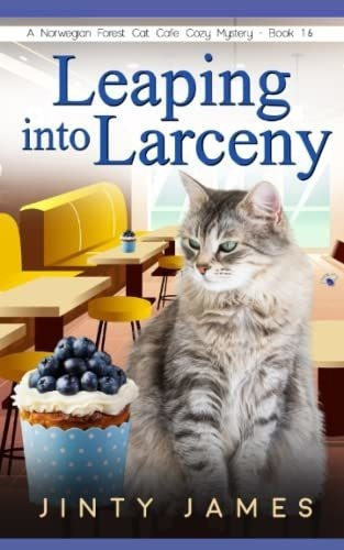 Leaping Into Larceny A Norwegian Forest Cat Cafe Coz, De James, Jinty. Editorial Independently Published En Inglés