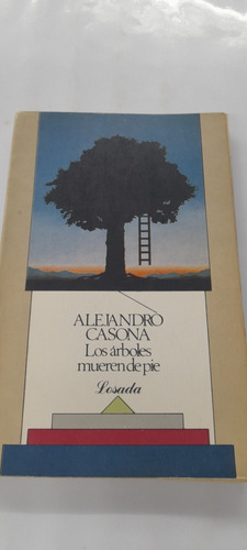 Los Árboles Mueren De Pie - Alejandro Casona - Usado
