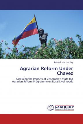 Libro Agrarian Reform Under Chavez - Benedict M Mckay