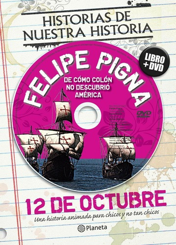 Efemérides. 12 De Octubre De Felipe Pigna - Planeta