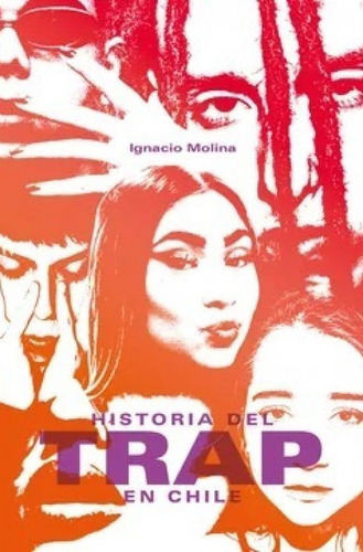 Historia Del Trap En Chile
