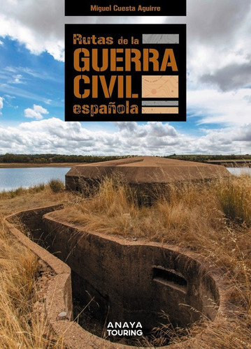 Libro Rutas De La Guerra Civil Espaã¿ola - Cuesta Aguirre...