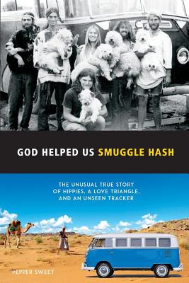 Libro God Helped Us Smuggle Hash: An Unusual True Story O...