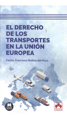 Derecho De Los Transportes En La Union Europea - Molina Del