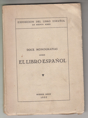 1933 Doce Monografias Sobre El Libro Español Buenos Aires 