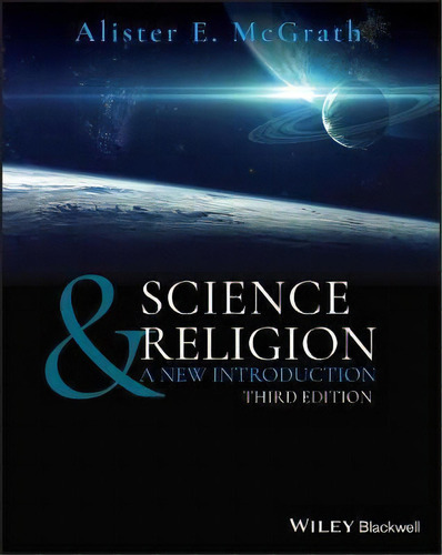Science & Religion : A New Introduction, De Alister E. Mcgrath. Editorial John Wiley And Sons Ltd, Tapa Blanda En Inglés