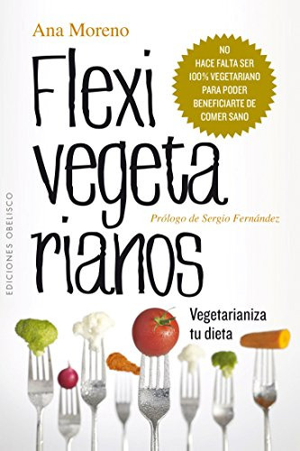 Libro Flexivegetarianos Spanish Edition