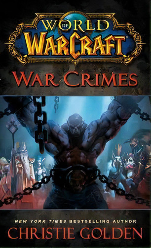 World Of Warcraft: War Crimes, De Christie, Golden. Editorial Simon & Schuster, Tapa Blanda En Inglés