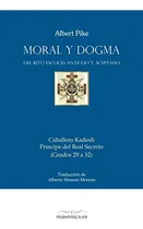 Comprar Moral Y Dogma (caballero Kadosh): Grados 29 A 32 