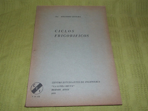 Ciclos Frigoríficos - Ing. Alejandro Estrada