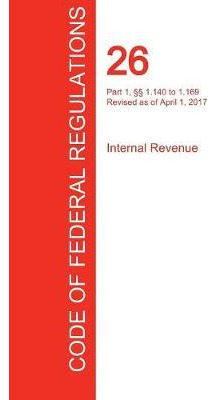 Libro Cfr 26, Part 1, 1.140 To 1.169, Internal Revenue, A...