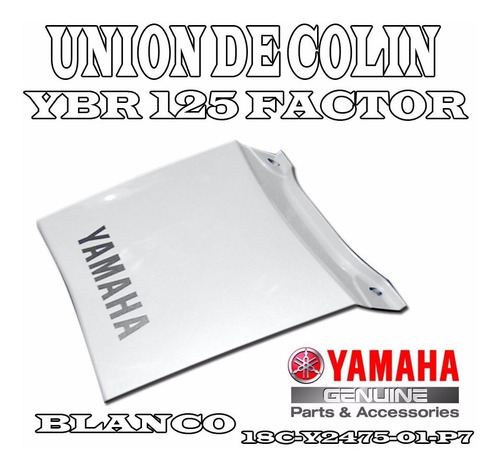 Union De Colin Yamaha Ybr 125 Factor Original Blanco Fas