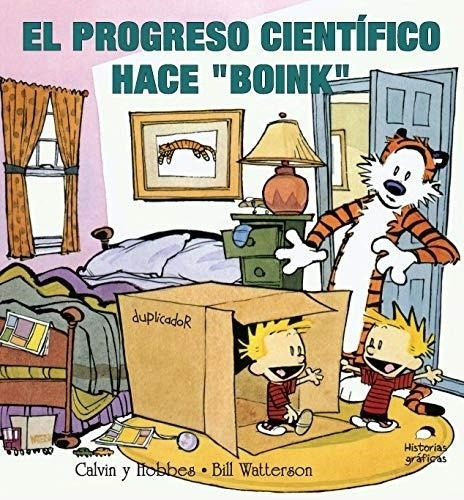 Calvin Y Hobbes  6. El Progreso Cientifico Hace 'boink' Bill