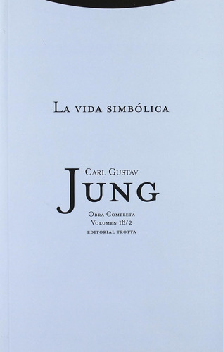 La Vida Simbólica - Volumen 18/2 (obras Completas De C.g. Ju