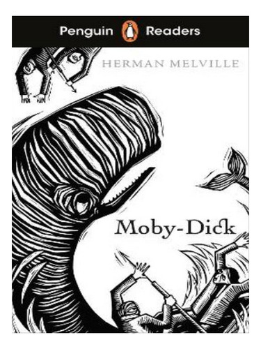Penguin Readers Level 7: Moby Dick (elt Graded Reader). Eb08