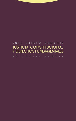 Justicia Constitucional Y Derechos Fundamentales - Prieto Sa