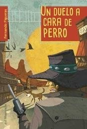 Libro Un Duelo A Cara De Perro De Fernando Figueras