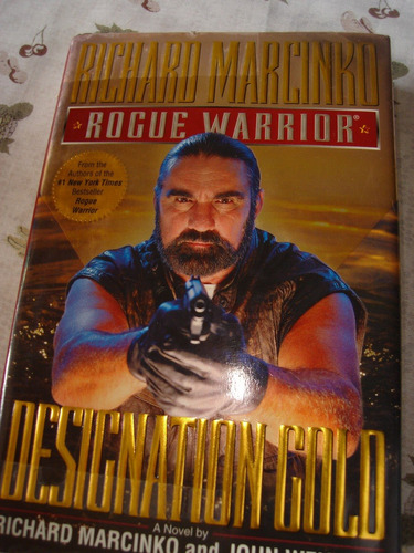 Rogue Warrior. Richard Marcinko. Designation Gold.