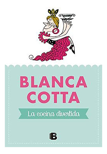 La Cocina Divertida - Cotta - Ediciones B - #d