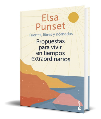 Fuertes Libres Y Nomadas, De Elsa Punset. Editorial Destino, Tapa Blanda En Español, 2022