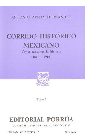 Libro  675 Corrido Historico Mexicano 1 1810 1910 Nvo