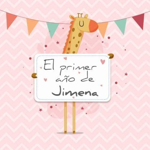 Libro: El Primer Año De Jimena: El Álbum De Mi Bebé (spanish