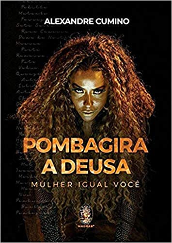 Libro Pombagira A Deusa Mulher Igual Você De Alexandre Cumin