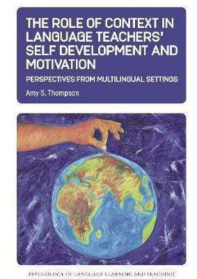 The Role Of Context In Language Teachers' Self Developmen...