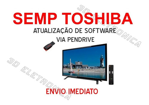 Atualização De Software Firmware Tv Semp Toshiba 43l2500
