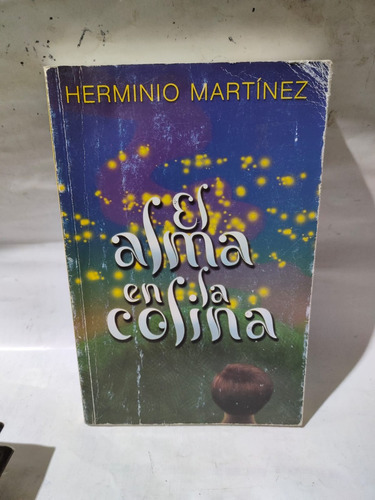 El Alma En La Colina Herminio Martínez