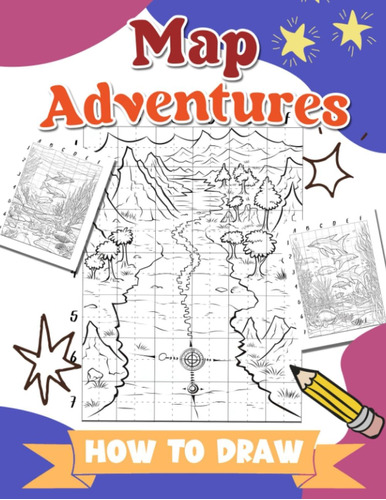 Libro: How To Draw Map Adventures: Unlock The Secrets Of For