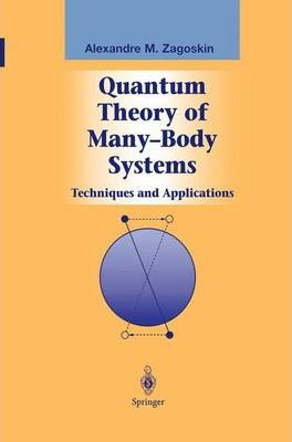 Libro Quantum Theory Of Many-body Systems : Techniques An...