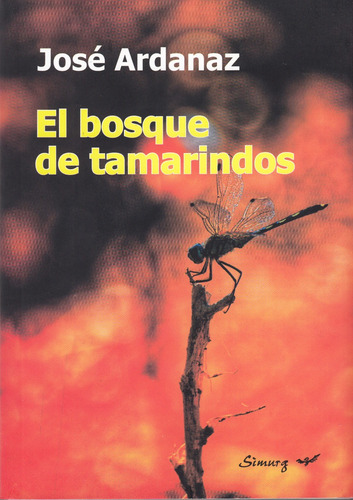 José Ardanaz: El Bosque De Tamarindos