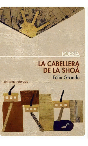 La Cabellera De La Shoãâ¡, De Felix Grande. Editorial Bartleby Editores,s.l, Tapa Blanda En Español