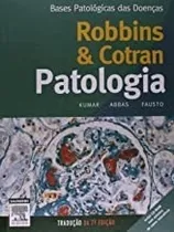 Comprar Livro Robbins & Cotran Patologia: Bases Patológicas Das Doenças - Vinay Kumar E Outros [2005]