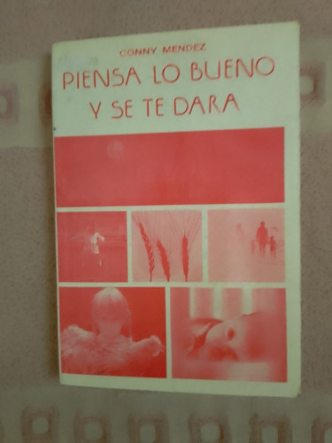 Libro Piensa Lo Bueno Y Se Te Dará, Conny Méndez.