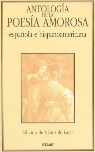 Antologia De La Poesia Amorosa Española E Hispanoame, De Lama Victor De (ed.. A Cargo). Editorial Edaf En Español