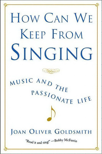 How Can We Keep From Singing, De Joan Oliver Goldsmith. Editorial Ww Norton Co, Tapa Blanda En Inglés