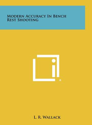 Libro Modern Accuracy In Bench Rest Shooting - Wallack, L...