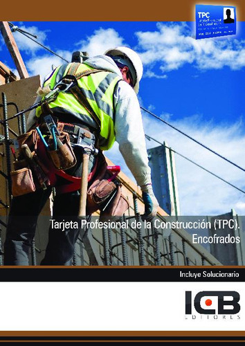 Tarjeta Profesional De La Construccion (tpc). Encofrados