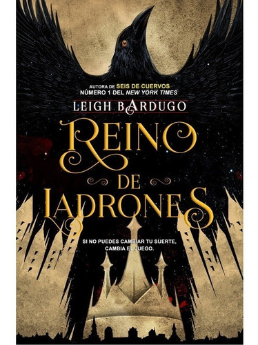 Reino De Ladrones - Seis De Cuervos 2 - Leigh Bardugo (*)