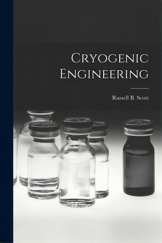 Cryogenic Engineering, De Scott, Russell B. (russell Burton) 1.. Editorial Hassell Street Pr, Tapa Blanda En Inglés