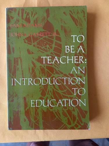 Book C - To Be A Teacher ; An Introduction To Education