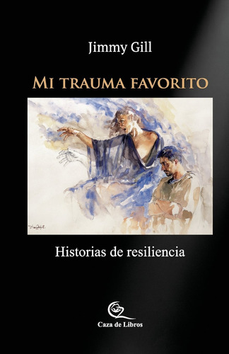 Mi Trauma Favorito: Historias De Resiliencia (spanish Editio