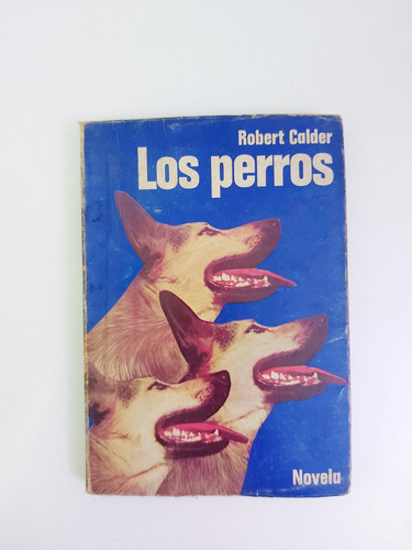 Los Perros - Robert Calder (d)