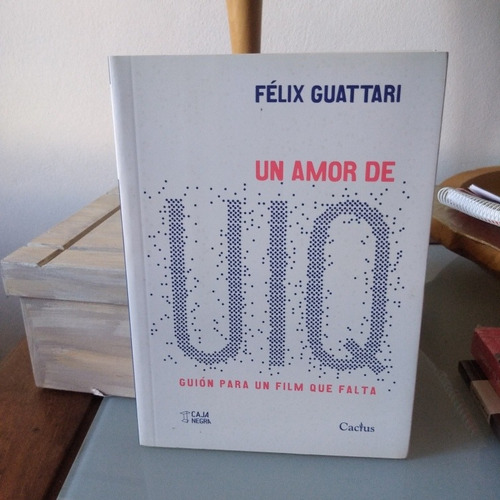 Un Amor De Uiq- Félix Guattari