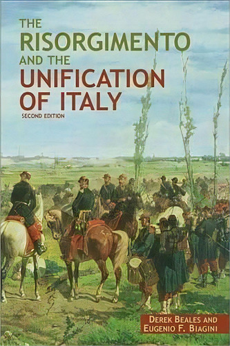 The Risorgimento And The Unification Of Italy, De Derek Beales. Editorial Taylor Francis Ltd, Tapa Blanda En Inglés