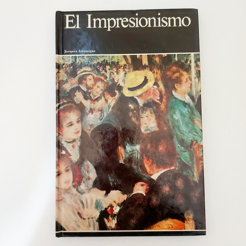 El Impresionismo - Jacques Lassaigne (g)