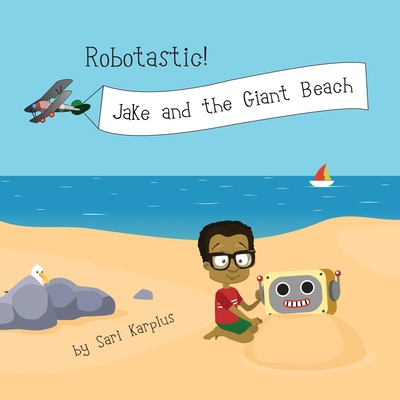 Libro Robotastic! Jake And The Giant Beach - Karplus, Sari