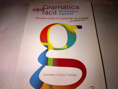 Gramatica Super Facil - Leonardo Gomez Torrego (c)